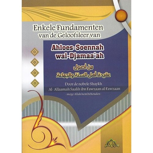 Enkele Fundamenten van de Geloofsleer Enkele Fundamenten van de Geloofsleer