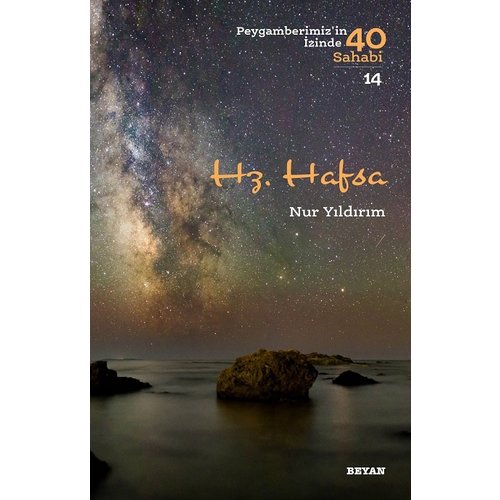 BEYAN YAYINLARI Hz. Hafsa - Peygamberimiz'in İzinde 40 Sahabi/14 BEYAN YAYINLARI Hz. Hafsa - Peygamberimiz'in İzinde 40 Sahabi/14
