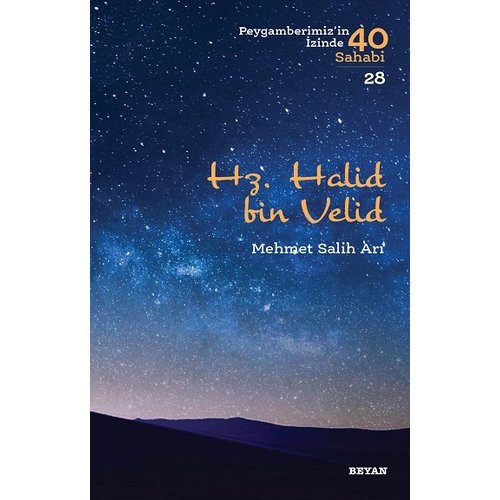 BEYAN YAYINLARI Hz. Halid bin Valid - Peygamberimiz'in İzinde 40 Sahabi BEYAN YAYINLARI Hz. Halid bin Valid - Peygamberimiz'in İzinde 40 Sahabi