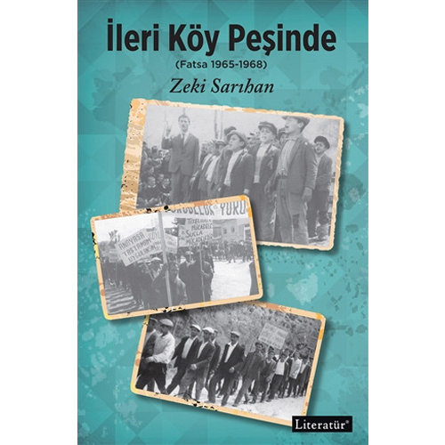 LİTERATÜR YAYINLARI İleri Köy Peşinde LİTERATÜR YAYINLARI İleri Köy Peşinde