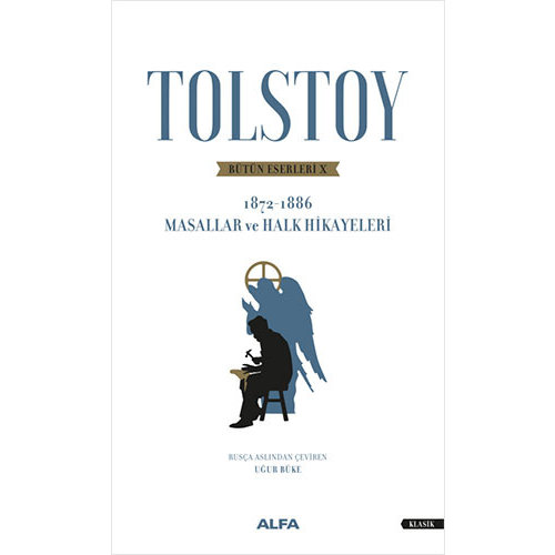 ALFA BASIM YAYIM Tolstoy Bütün Eserleri 10 (1872 - 1886)