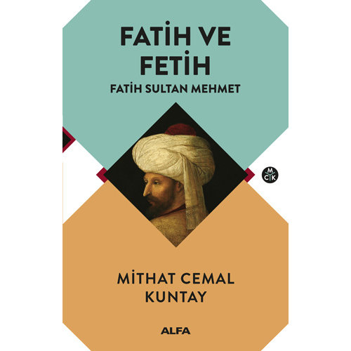 ALFA BASIM YAYIM Fatih ve Fetih - Fatih Sultan Mehmet