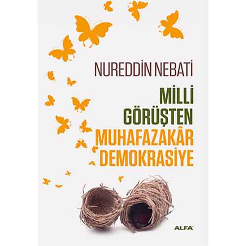 ALFA BASIM YAYIM Milli Görüşten Muhafazakâr Demokrasiye ALFA BASIM YAYIM Milli Görüşten Muhafazakâr Demokrasiye