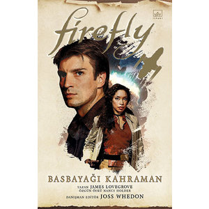 İTHAKİ YAYINLARI Firefly: Basbayağı Kahraman