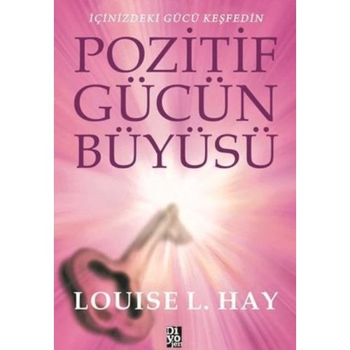 DİYOJEN YAYINCILIK Pozitif Gücün Büyüsü DİYOJEN YAYINCILIK Pozitif Gücün Büyüsü