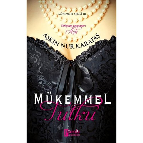 PAROLA YAYINLARI Mükemmel Tutku PAROLA YAYINLARI Mükemmel Tutku