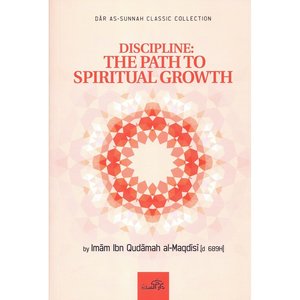 Dar as-Sunnah Publishers Discipline: The Path To Spiritual Growth