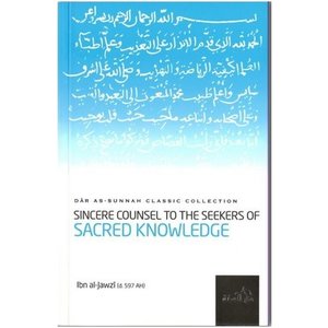 Dar as-Sunnah Publishers Sincere counsel to the seekers of sacred knowledge