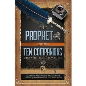Authentic Statements The Prophet and His Ten Companions