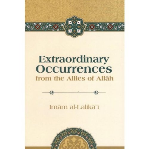 Authentic Statements Extraordinary Occurrences from the Allies of Allah