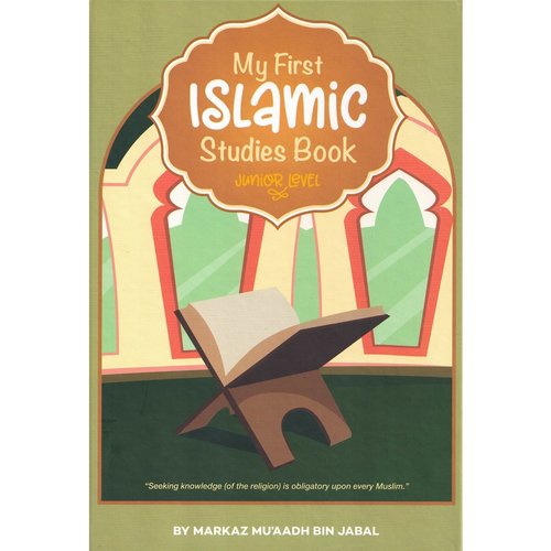 Markaz Mu'aadh bin Jabal My First Islamic Studies Book Junior Level