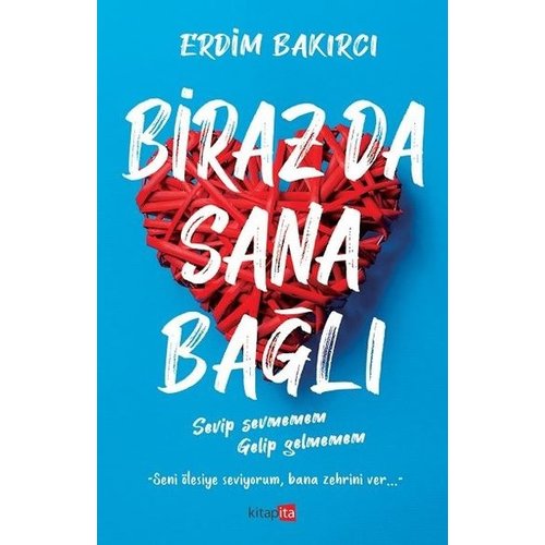 KİTAPİTA YAYINCILIK Biraz da Sana Bağlı KİTAPİTA YAYINCILIK Biraz da Sana Bağlı