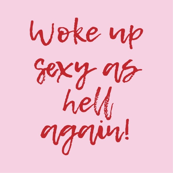 Magneettegeltje Woke Up Sexy As Hell