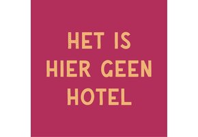 Magneettegeltje Het Is Geen Hotel