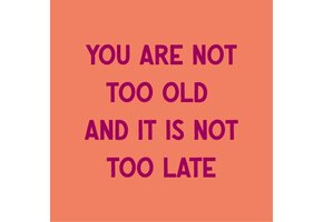 Magneettegeltje You Are Not Too Old