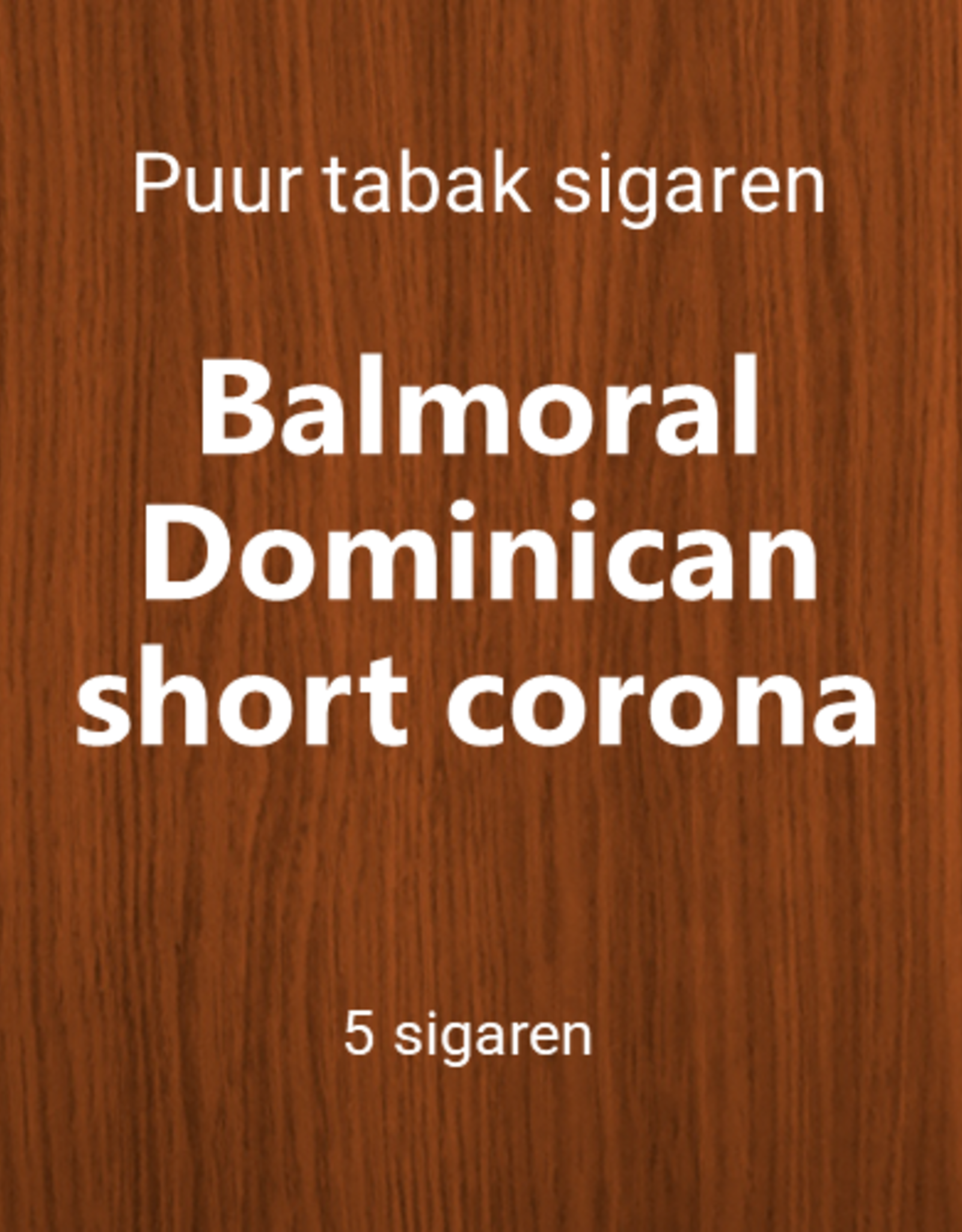 Balmoral Dominican 5 short corona