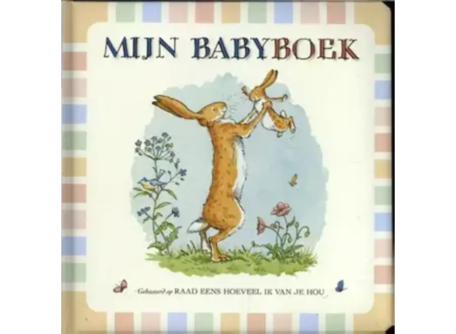 Raad eens hoeveel ik van je hou - Mijn babyboek