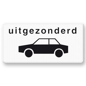 Onderbord OB59 Uitgezonderd auto's Onderbord OB59 Uitgezonderd auto's