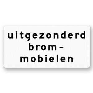 Onderbord OB65 Uitgezonderd brommobielen