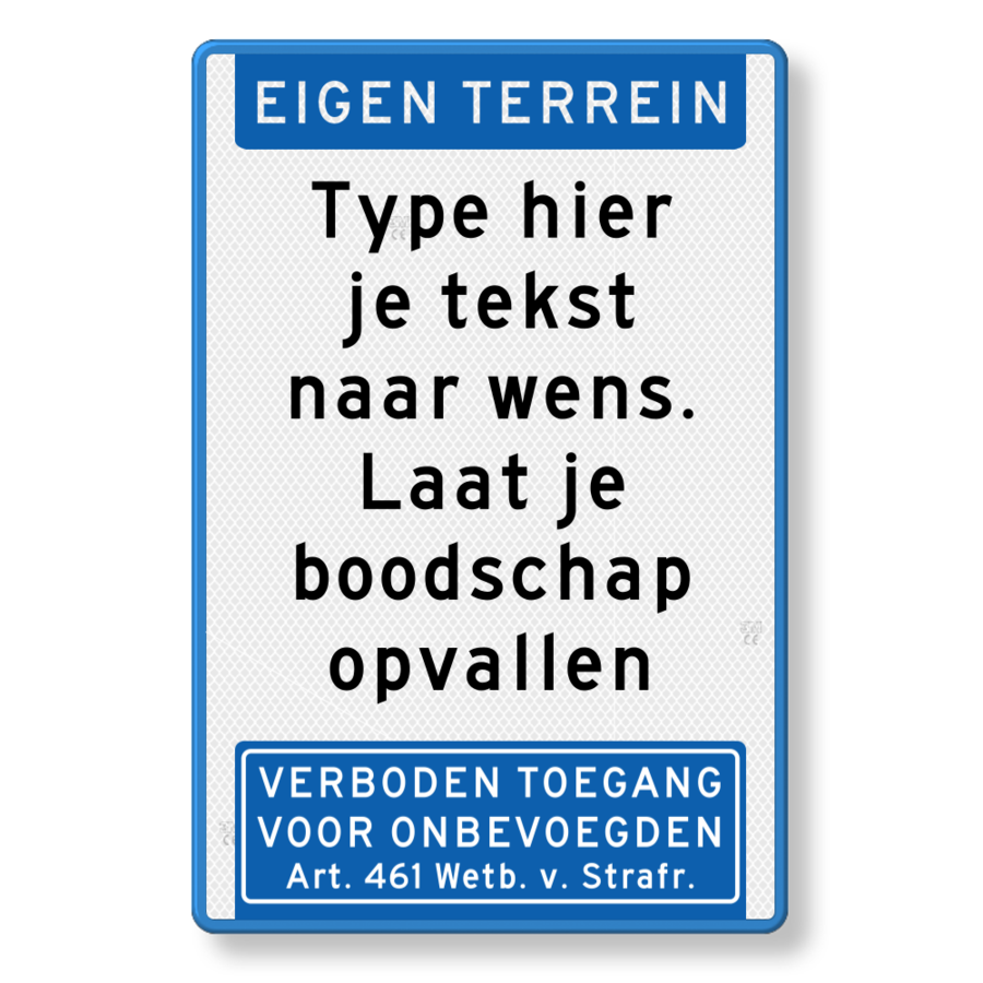 Tekstbord eigen terrein, eigen tekst, art. 461, blauw/wit