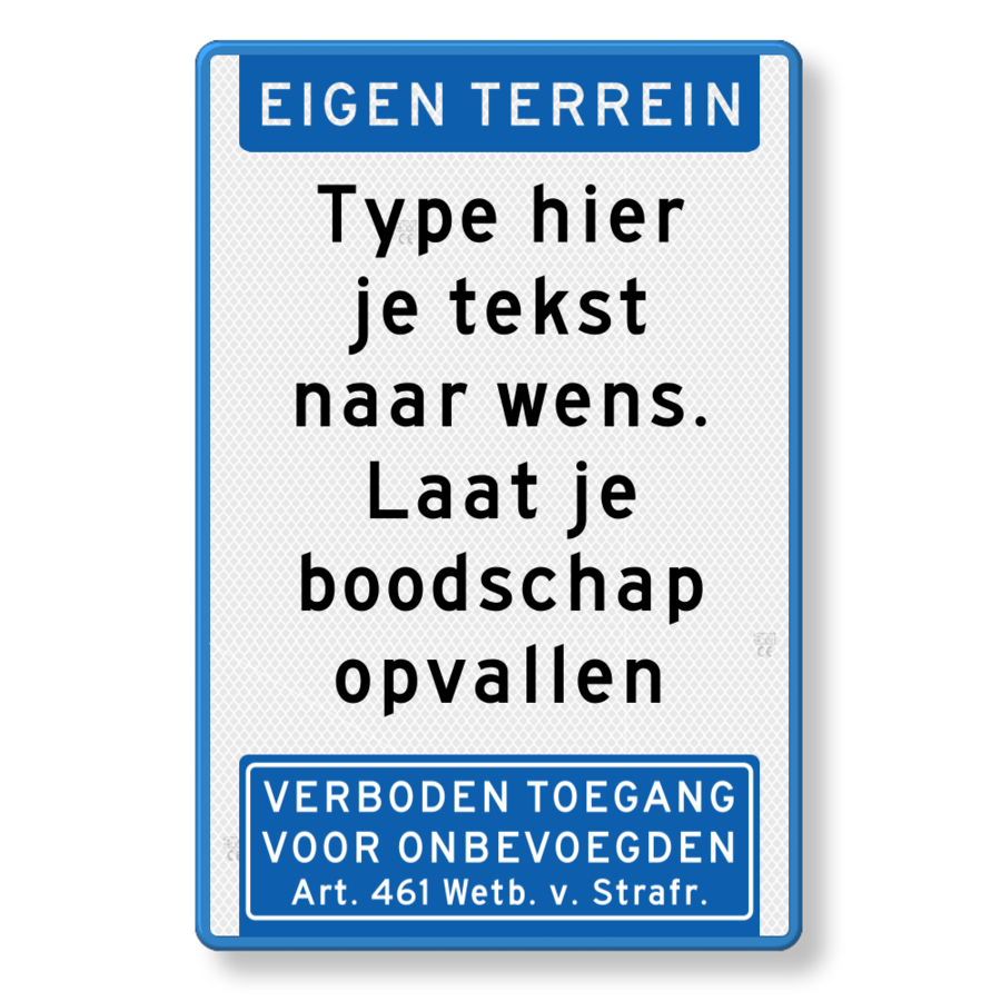 Tekstbord eigen terrein, eigen tekst, art. 461, blauw/wit Tekstbord eigen terrein, eigen tekst, art. 461, blauw/wit
