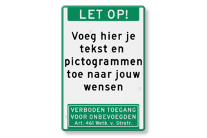 Text sign LET OP, own text, art. 461, green/white Text sign LET OP, own text, art. 461, green/white