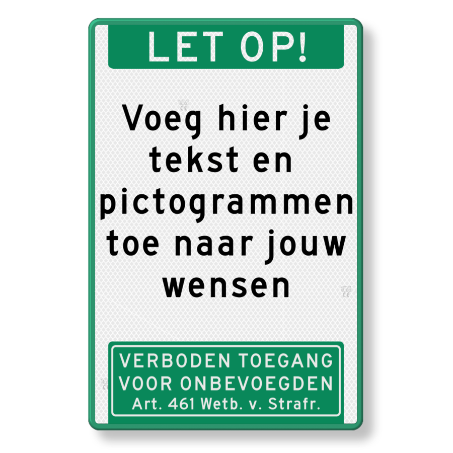 Tekstbord LET OP, eigen tekst, art. 461, groen/wit