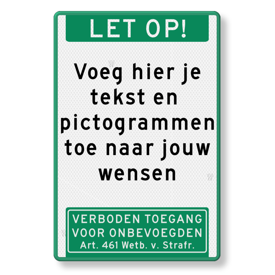 Text sign LET OP, own text, art. 461, green/white