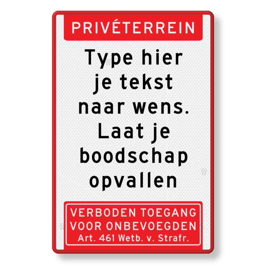 Tekstbord priveterrein, eigen tekst, art. 461, rood/wit