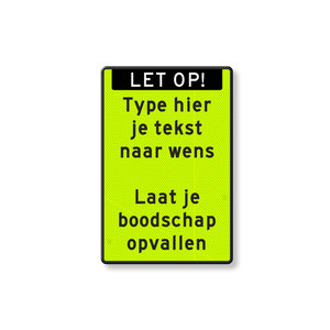 Tekstbord staand, banner en eigen tekst, fluor groen/zwart Tekstbord staand, banner en eigen tekst, fluor groen/zwart