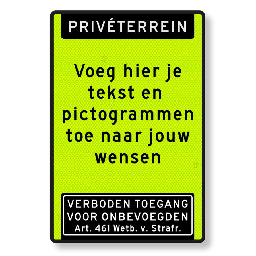 Tekstbord priveterrein, eigen tekst, art. 461, FLUOR Tekstbord priveterrein, eigen tekst, art. 461, FLUOR