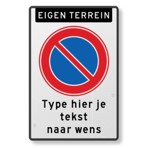 Parking prohibition sign RVV E1, own terrain with your own text