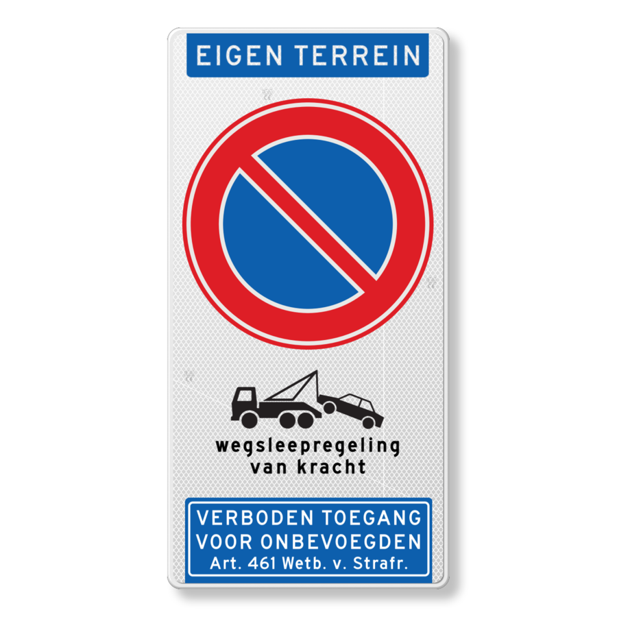 Verkeersbord verboden te parkeren - eigen terrein - wegsleepregeling - art.461