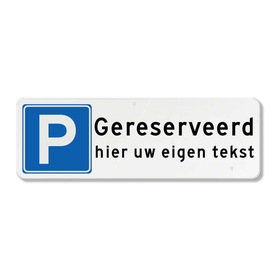 Parkeerbord gereserveerd met eigen tekst