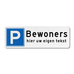 Parkeerbord bewoners met eigen tekst