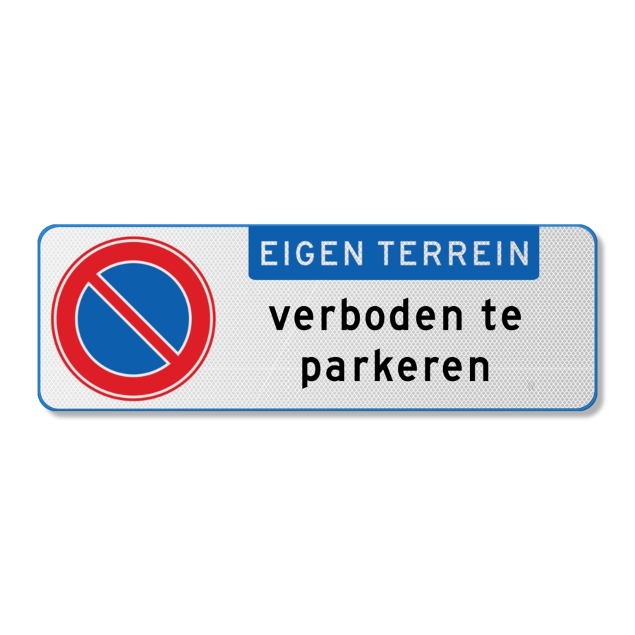 Parkeerbord eigen terrein verboden te parkeren