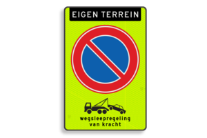 Parkeerverbod, eigen terrein, wegsleepregeling, FLUOR Parkeerverbod, eigen terrein, wegsleepregeling, FLUOR