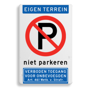 Verkeersbord niet parkeren, eigen terrein, art. 461