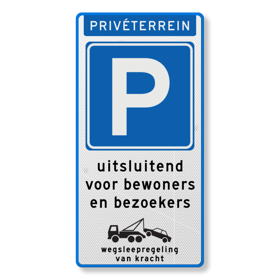 Parkeerbord uitsluitend bezoekers bewoners + wegsleepregeling