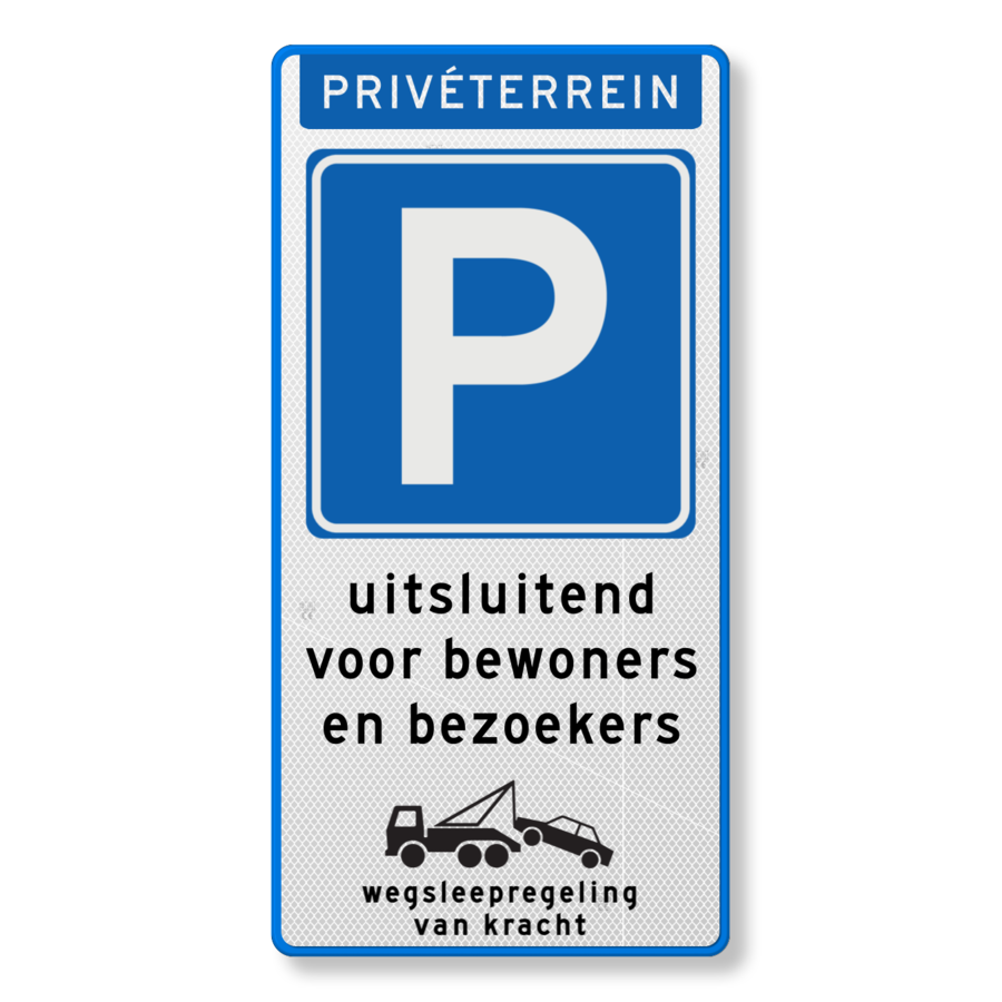 Parkeerbord uitsluitend bezoekers bewoners + wegsleepregeling Parkeerbord uitsluitend bezoekers bewoners + wegsleepregeling