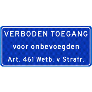 Verkeersbord verboden toegang voor onbevoegden art. 461