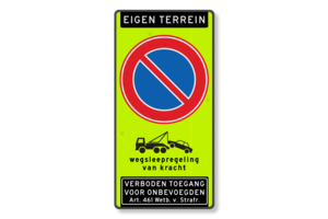 Verkeersbord eigen terrein- RVV E1 - wegsleepregeling - verboden toegang Verkeersbord eigen terrein- RVV E1 - wegsleepregeling - verboden toegang