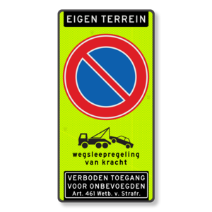 Verkeersbord eigen terrein- RVV E1 - wegsleepregeling - verboden toegang