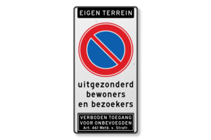 Parkeerverbod bord, eigen tekst, verboden toegang Art. 461