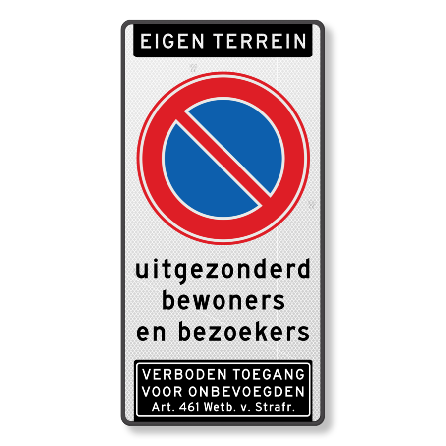Parkeerverbod bord, eigen tekst, verboden toegang Art. 461 Parkeerverbod bord, eigen tekst, verboden toegang Art. 461