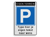 Parkeerbord eigen terrein met eigen tekst