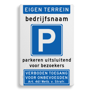 Verkeersbord parkeren voor bezoekers, bedrijfsnaam, art. 461 Verkeersbord parkeren voor bezoekers, bedrijfsnaam, art. 461