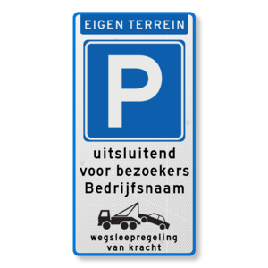 Parkeerbord uitsluitend bezoekers, bedrijfsnaam, wegsleepregeling