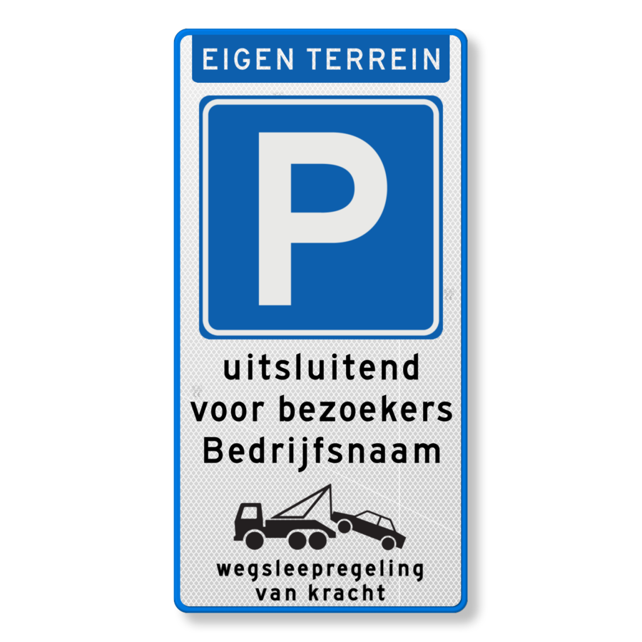 Parkeerbord uitsluitend bezoekers, bedrijfsnaam, wegsleepregeling Parkeerbord uitsluitend bezoekers, bedrijfsnaam, wegsleepregeling
