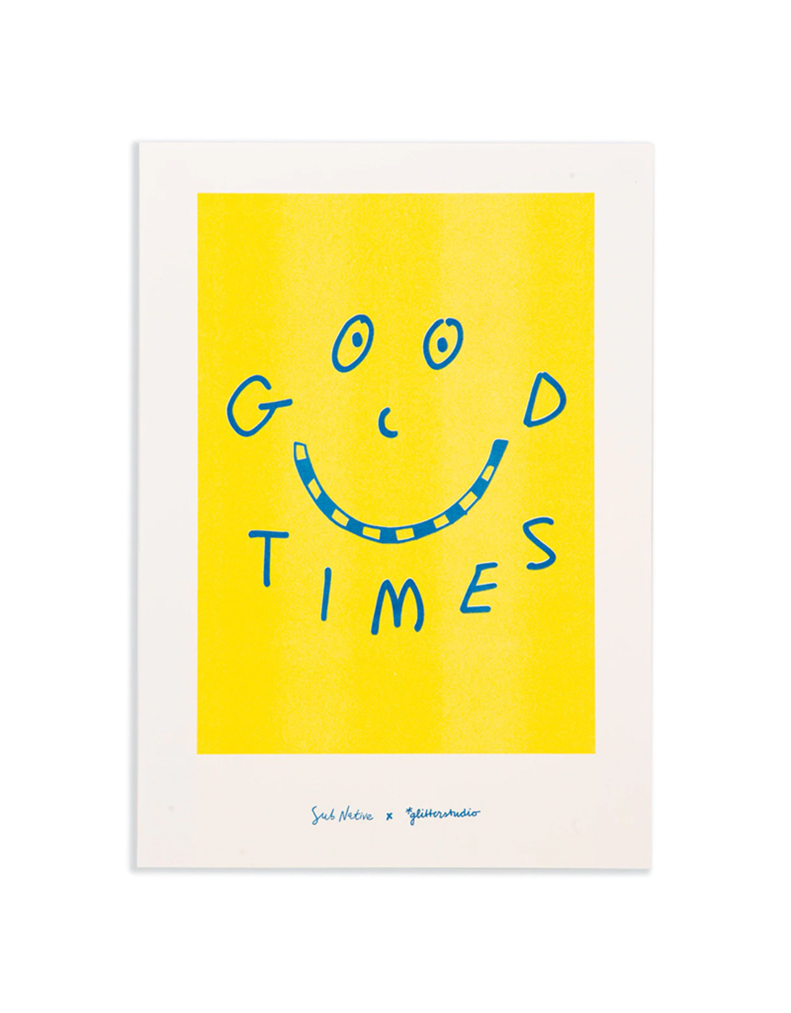 Sub Native Sub Native - Good Times Print A4